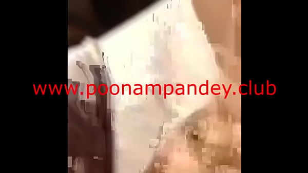 Poonam Pandey SEX TAPE JAN 2019